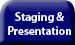 Staging & Presentation